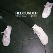 Rebounder: Subway Songs