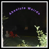Absolute Weirdo