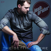 Josh Grider: The Gettin' There - EP