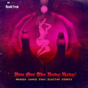 You Got The Body Baby by Markus Lange