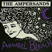 Annabel Bleach by The Ampersands