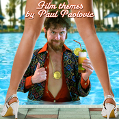 Film themes by Paul Paolovic