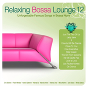 Relaxing Bossa Lounge Vol. 12