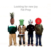 Looking For New Joy by Fat Prop