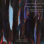 Jean Barraqué: Espaces Imaginaires (Œuvres pour Piano)