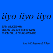 Sam Wilkes: iiyo iiyo iiyo