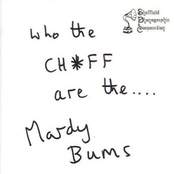 Who The Chuff Are The Mardy Bu