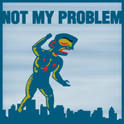 Not My Problem