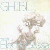 GHIBLI MEETS ELECTRO BOSSA
