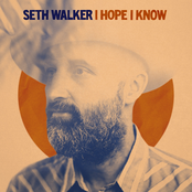 Seth Walker: I Hope I Know