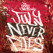 July Never Dies
