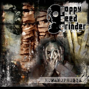 Humanophobia by Poppy Seed Grinder