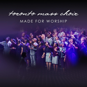 Toronto Mass Choir: Made for Worship