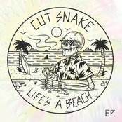 Cut Snake: Life's A Beach