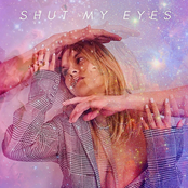 Shut My Eyes