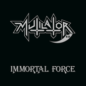 Immortal Force by Mutilator