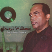 Darryl Williams: There's Always Tomorrow