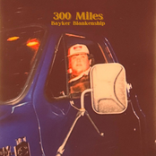Bayker Blankenship: 300 Miles