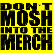 don't mosh into the merch