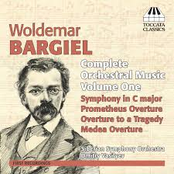 Bargiel: Complete Orchestral Music, Vol. 1
