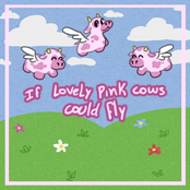If Lovely Pink Cows Could Fly