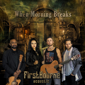FirstBourne: When Morning Breaks (Acoustic)