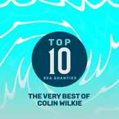 Top 10 Sea Shanties - The Very Best of Colin Wilkie