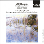 Alf Hurum: String Quartet A Minor/ Bendik Og Aarolilja/ Symphony D Minor