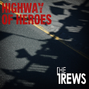 Highway Of Heroes by The Trews