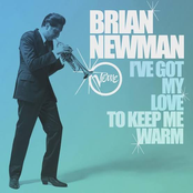 Brian Newman: I've Got My Love To Keep Me Warm