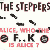 The Steppers: Alice, Who The F..K Is Alice?