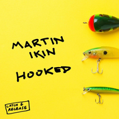 Martin Ikin: Hooked