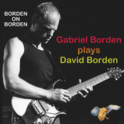 Borden on Borden: Gabriel Borden Plays David Borden