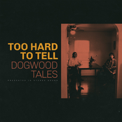 Dogwood Tales: Too Hard to Tell