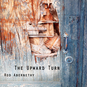 Rod Abernethy: The Upward Turn