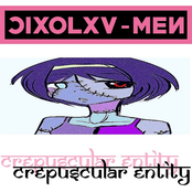CixolXV-men / Crepuscular Entity