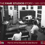 The Fame Studio Story 1961-1973 Home Of The Muscle Shoals Sound