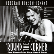 Deborah Henson-Conant: Round The Corner - Jazz Standards For Harp, Bass & Drums