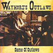 Waymore's Outlaws: Same Ol' Outlaws