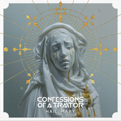 Confessions Of A Traitor: Hail Mary