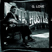 G. Love: The Hustle