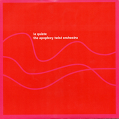 La Quiete-The Apoplexy Twist Orchestra