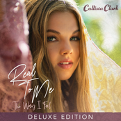 Callista Clark: Real To Me: The Way I Feel (Deluxe Edition)
