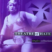 Theatre Of Hate: The Singles Collection