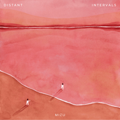 MIZU: Distant Intervals