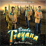 Banda Troyana: Enamorarse De Ti
