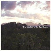 The Junction Of The Two Rivers by Big Low