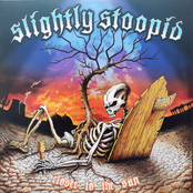 Slightly Stoopid: Closer To The Sun