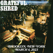 Grateful Shred: Brooklyn, New York (Live, 3/4/23)