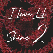 I love lil shine 2